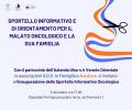 [Inaugurazione dello sportello informativo e di orientamento per il malato oncologico e la sua famiglia]