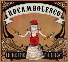 [Arriva Rocambolesco, primo album de La Banda di Piero]