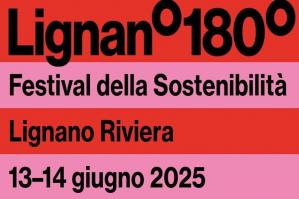 [Lignano 180°. Il Festival della Sostenibilità]