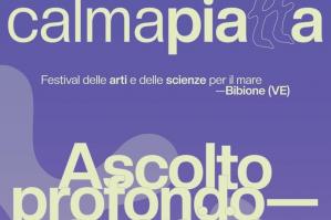 [Torna a Bibione Calma Piatta, il Festival delle arti e delle scienze per il mare ]