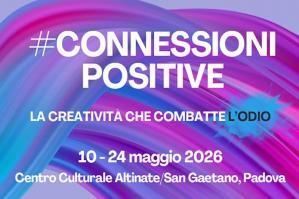 [#ConnessioniPositive – La creatività che combatte l’odio: gli studenti di San Michele al Tagliamento protagonisti della mostra di Padova]